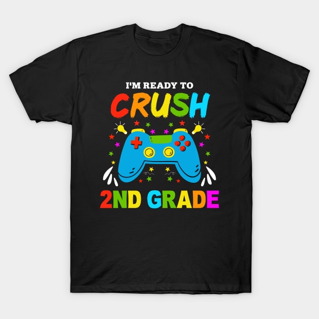 I'm Ready to Crush Kindergarten 2nd Grade Game Over T-Shirt by Zakzouk-store